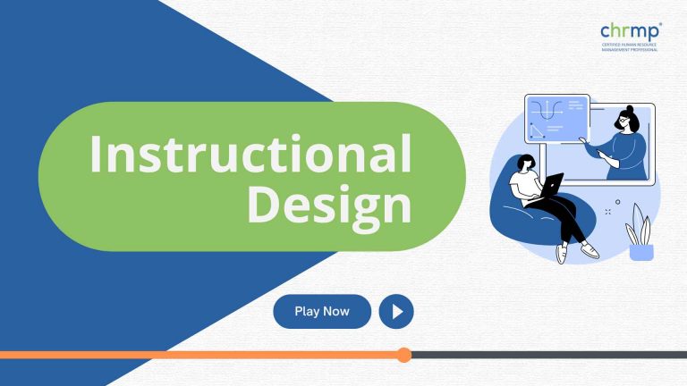 Instructional Design - CHRMP Academy